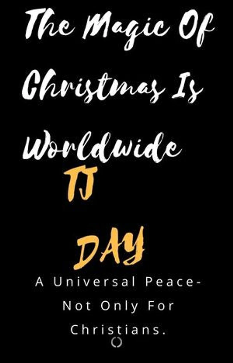 The Magic Of Christmas Is Worldwide: A Universal Peace-Not Only For Christians.