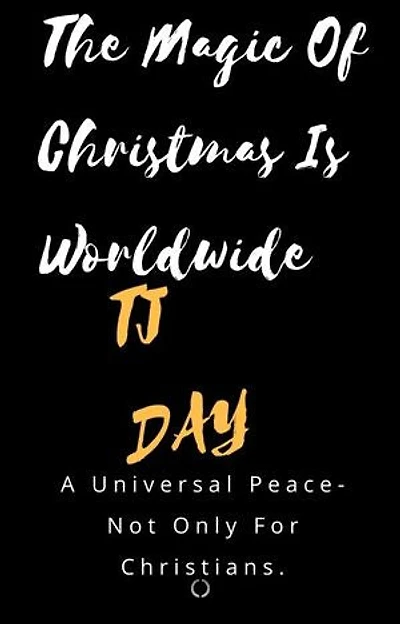 The Magic Of Christmas Is Worldwide: A Universal Peace-Not Only For Christians.