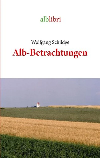 Alb-Betrachtungen: aus dem Biosphärenreservat Schwäbische Alb