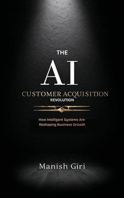 The AI Customer Acquisition Revolution: AI Workflow Systems: Professional Prompt Frameworks for the Modern World, #1
