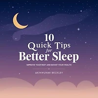 10 Quick Tips for Better Sleep: Improve Your Rest and Boost Your Health