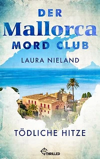 Der Mallorca Mord Club - Tödliche Hitze: Urlaubskrimi