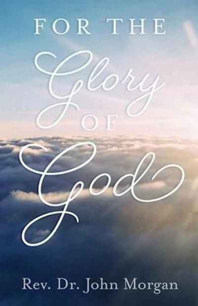 For the Glory of God