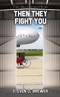 Then They Fight You: Revin's Heart, #6