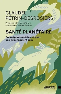 Santé planétaire: Prescriptions médicales pour un environnement sain