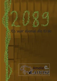 2089: es war einmal die Erde