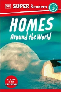 DK Super Readers Level 3 Homes Around the World