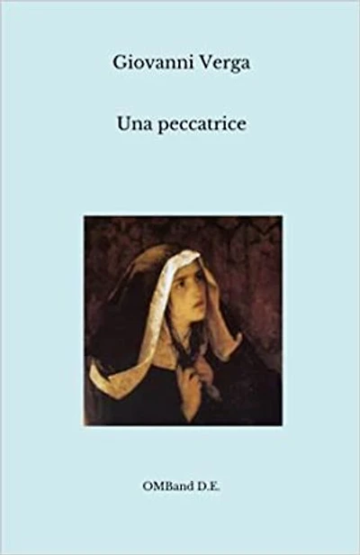 Una peccatrice: (con antologia della critica)