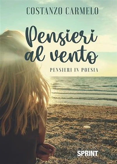 Pensieri al vento - Pensieri in poesia