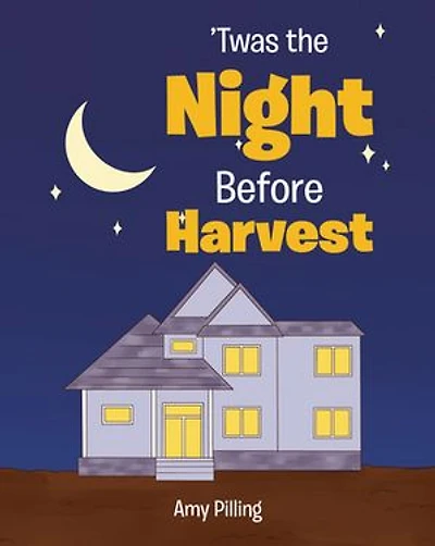 'Twas the Night Before Harvest