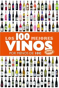 Los 100 mejores vinos por menos de 10 euros, 2017