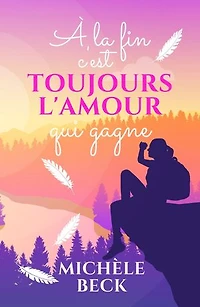 À la fin c'est toujours l'amour qui gagne