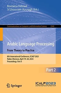 Arabic Language Processing: From Theory to Practice: 8th International Conference, ICALP 2023, Rabat, Morocco, April 19-20, 2024, Proceedings, Part II