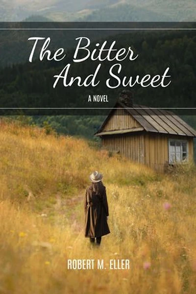 The Bitter And Sweet: A Novel
