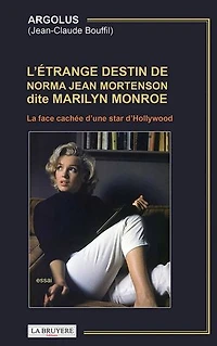 L'étrange destin de Norma Jean Mortenson dite Marilyn Monroe