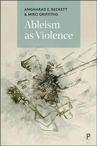 Ableism as Violence