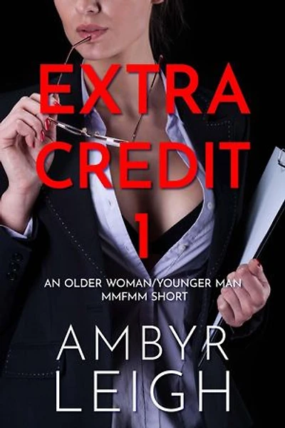 Extra Credit 1 (An Older Woman/Younger Man MMFMM Short): Extra Credit, #1