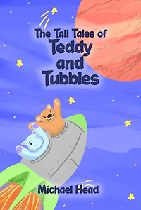 The Tall Tales of Teddy and Tubbles