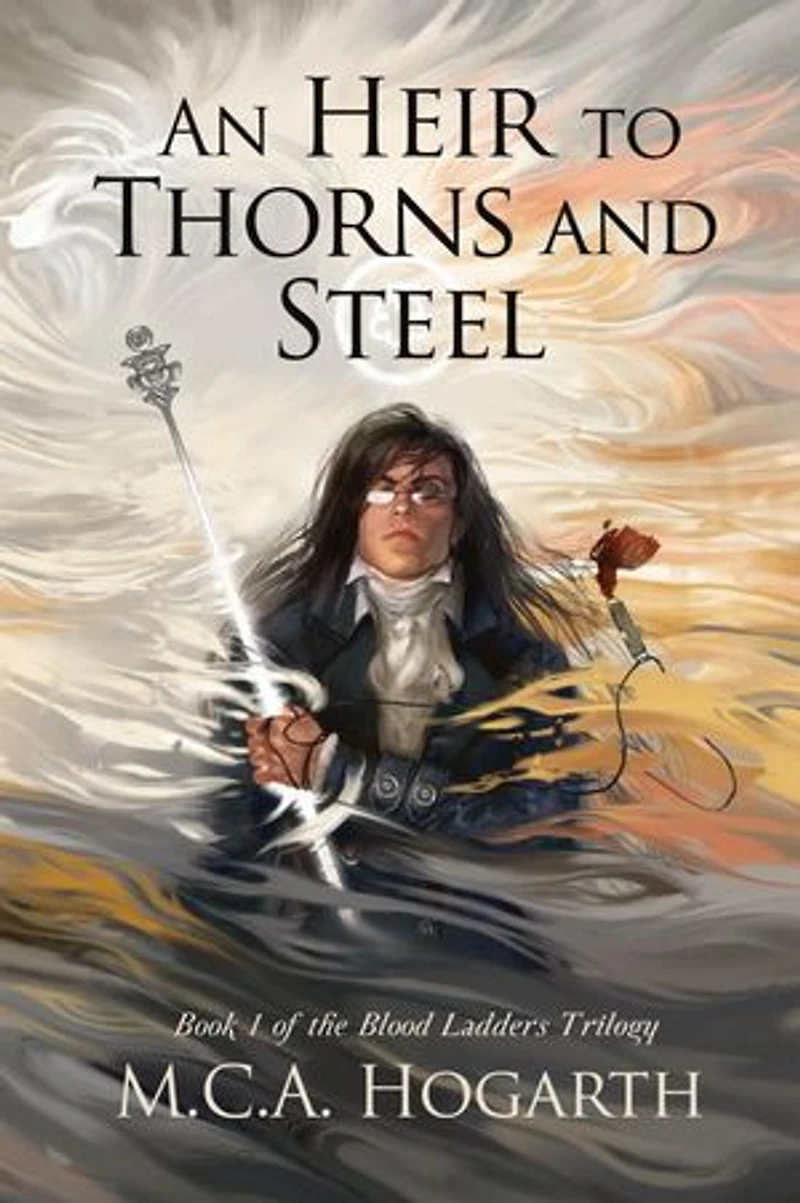 An Heir to Thorns and Steel: Blood Ladders, #1