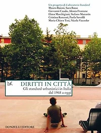 Diritti in città: Gli standard urbanistici in Italia dal 1968 a oggi