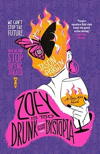 ZOEY IS TOO DRUNK FOR THIS DYSTOPIA