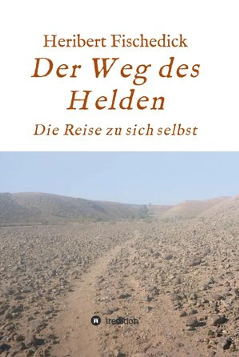 Der Weg des Helden: Die Reise zu sich selbst