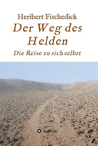 Der Weg des Helden: Die Reise zu sich selbst