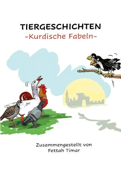 Tiergeschichten: Kurdische Fabeln