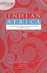 Indian Africa: Minorities of Indian-Pakistani Origin Eastern Africa