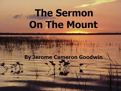 The Sermon On The Mount: Jesus Most Famous Sermon