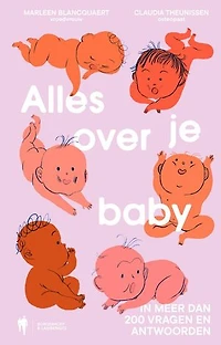 Alles over je baby: In meer dan 200 vragen en antwoorden