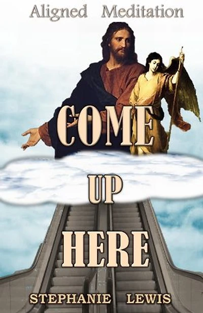 COME UP HERE: ALIGNED MEDITATION
