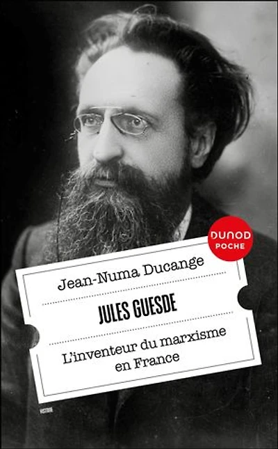 Jules Guesde: L'inventeur du marxisme en France