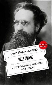 Jules Guesde: L'inventeur du marxisme en France