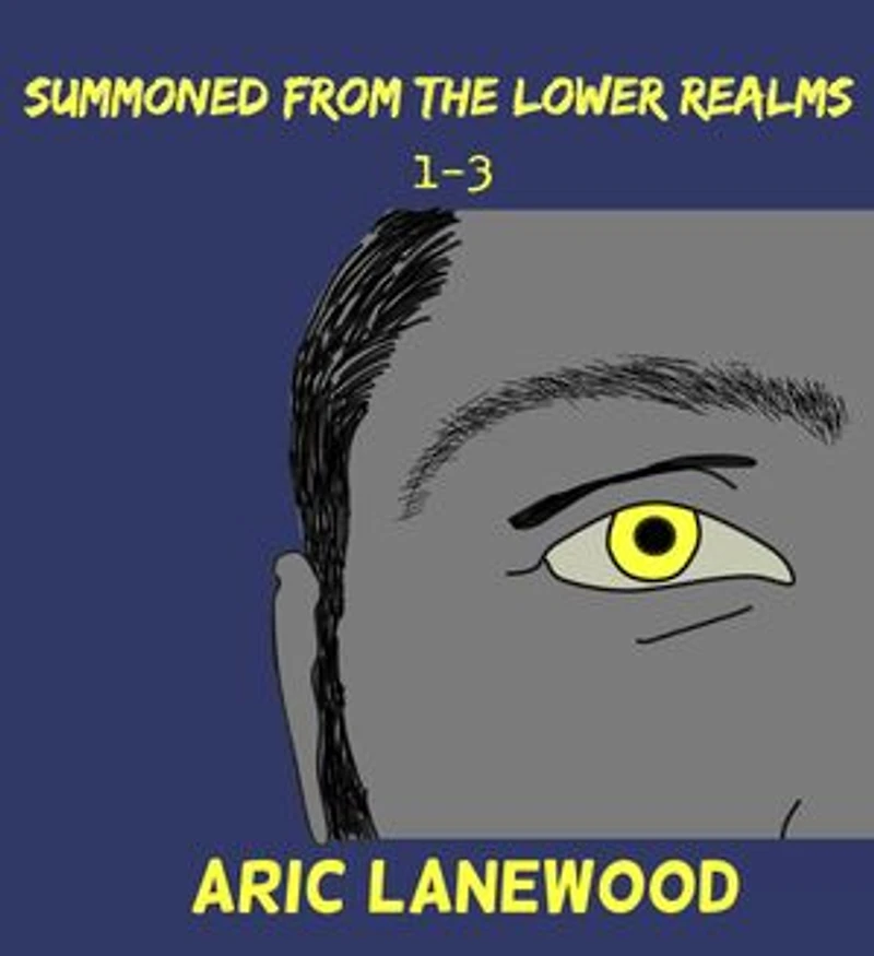 Summoned From The Lower Realms 1-3: Summoned From the Lower Realms, #0.1