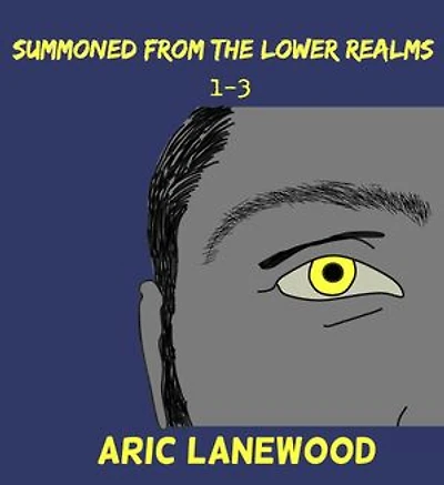 Summoned From The Lower Realms 1-3: Summoned From the Lower Realms, #0.1
