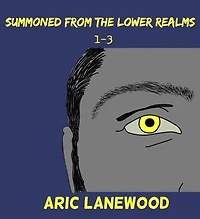 Summoned From The Lower Realms 1-3: Summoned From the Lower Realms, #0.1