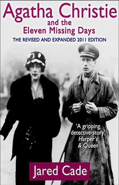 Agatha Christie and the Eleven Missing Days: The Revised and Expanded 2011 Edition