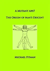 A Mutant Ape? The Origin of Man's Descent
