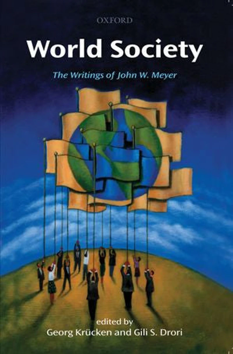 World Society: The Writings of John W. Meyer
