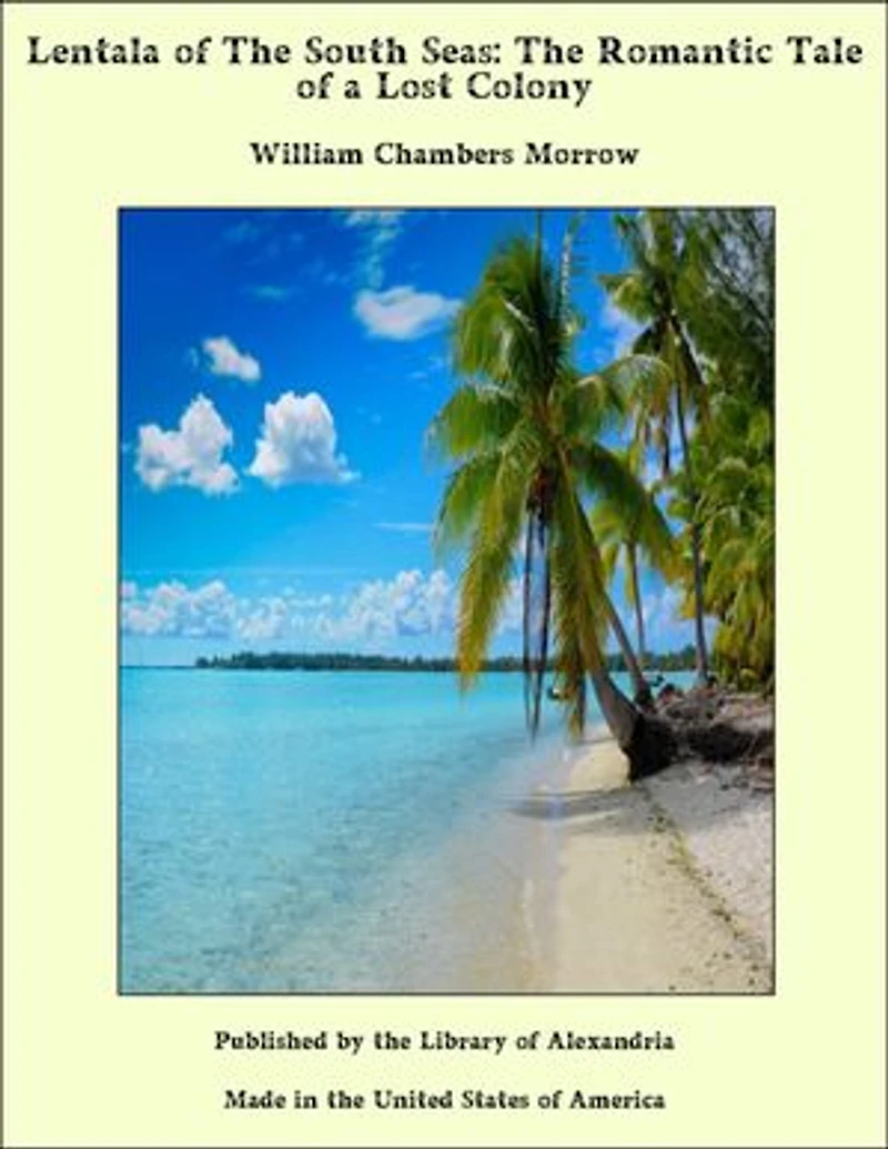 Lentala of The South Seas: The Romantic Tale of a Lost Colony