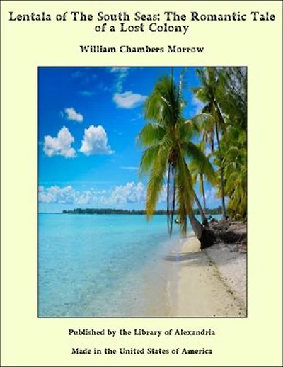 Lentala of The South Seas: The Romantic Tale of a Lost Colony