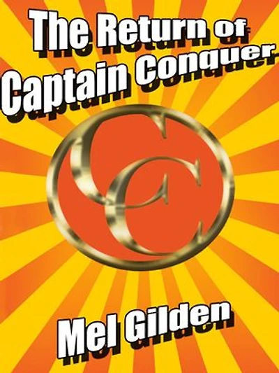 The Return Of Captain Conquer: A Science Fiction Novel