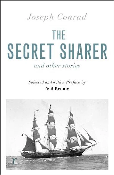 The Secret Sharer and Other Stories (riverrun editions): Selected with an Introduction by Neil Rennie