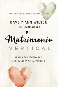 Vertical Marriage: The One Secret That Will Change Your Marriage