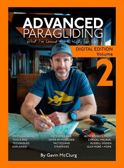 Advanced Paragliding Volume 2: What I learned from the world's best pilots