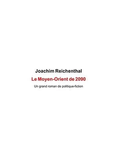 Le Moyen-Orient de 2090: Un grand roman de politique-fiction