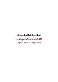 Le Moyen-Orient de 2090: Un grand roman de politique-fiction