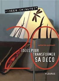 20 Idées pour transformer sa déco