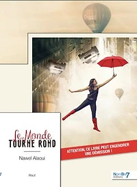 Le monde tourne rond: Attention: trouver sa voie et vivre ses rêves